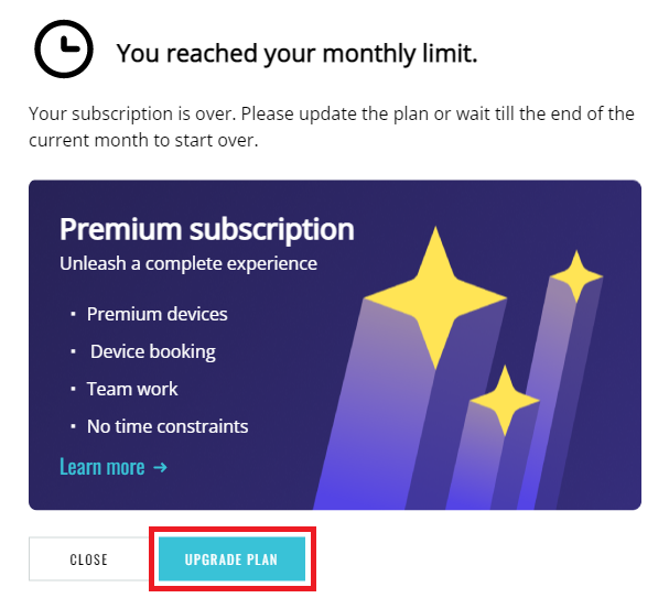 Reached monthly limit modal appears when a user has used all the quota. Allows upgrading a plan.